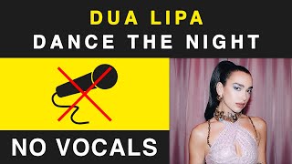 Dua Lipa - Dance The Night (Instrumental / No Vocals Backing Track)