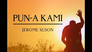 Video thumbnail of "Pun-a Kami with Lyrics | Jerome Suson | Bisaya Christian Song"