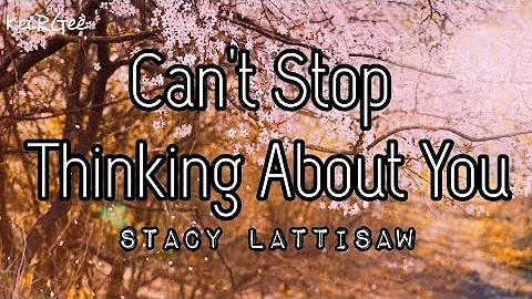 Can't Stop Thinking About You | by Stacy Lattisaw | @keirgee Lyrics Video