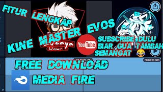 DOWNLOAD KINEMASTER MOD EVOS//FREE DOWNLOAD//NO PASWORD