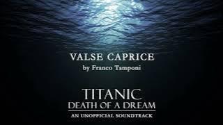 Valse Caprice - Music from Titanic: Death of a Dream