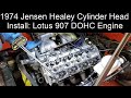 1974 Jensen Healy Cylinder Head Install: Lotus 907 DOHC Engine