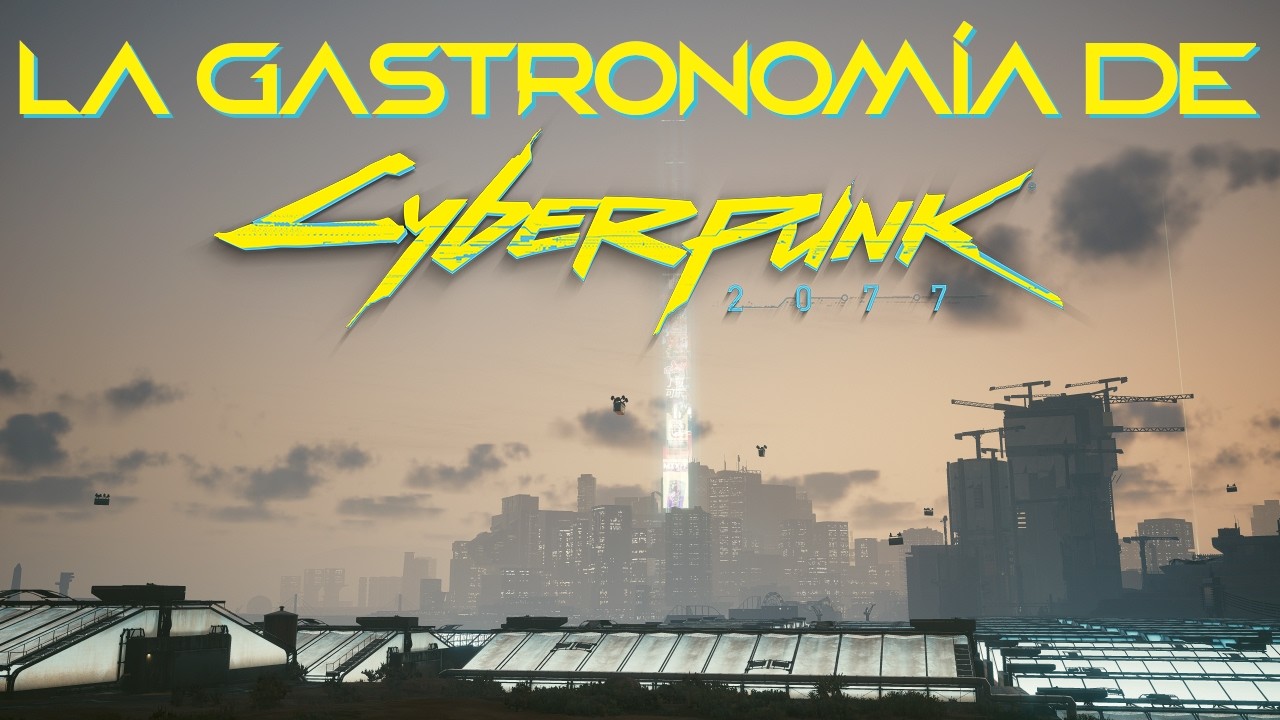 La gastronomía de Cyberpunk 2077 y su historia