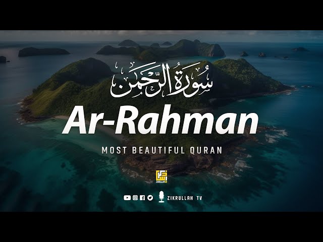 Surah Ar-Rahman (The Most Beneficent) سورة الرحمن | Heart touching voice | Zikrullah TV class=