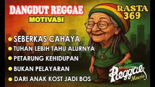 (VOL.1) DANGDUT REGGAE | MOTIVASI| INDONESIA TERBERU | PENYEMANGAT KERJA | SEBERKAS CAHAYA.