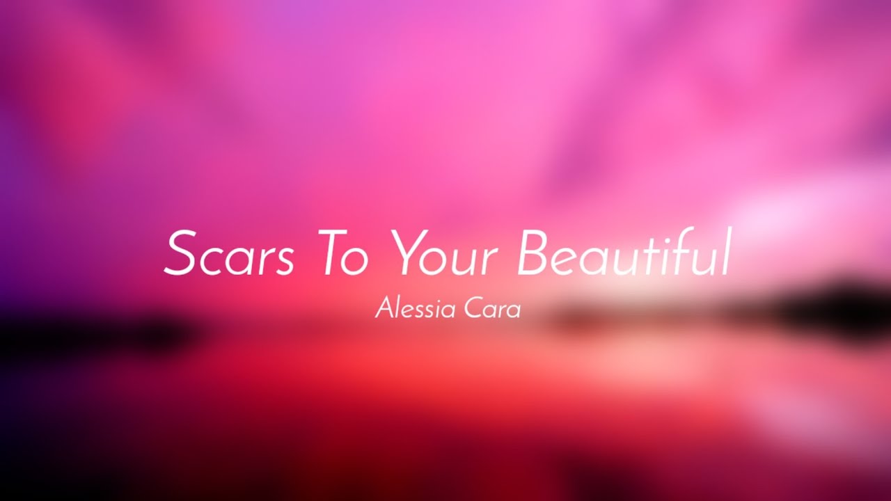 Alessia Cara Scars To Your Beautiful Text Deutsch www.youtube.com