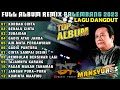 FULL ALBUM MANSYUR. S VERSI REMIX PALEMBANG 2023