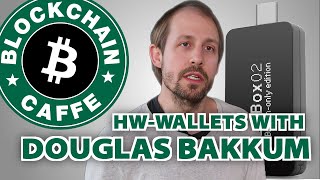 Hardware Wallets with Douglas Bakkum  |  Blockchain Caffe