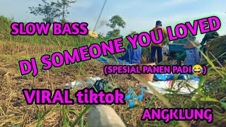 Download Lagu DJ VIRAL SOMEONE YOU LOVED ||TIK TOK 🎶 || ANGKLUNG SLOW BASS || BY (IMP ID) || TERBARU 2020 Download Lagu DJ VIRAL SOMEONE YOU LOVED ||TIK TOK 🎶 || ANGKLUNG SLOW BASS || BY (IMP ID) || TERBARU 2020