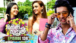 Nikini Kusum (නිකිණි කුසුම්) | Episode 138 | 29th March 2024