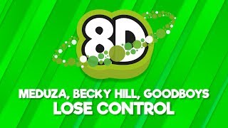 Meduza, Becky Hill, Goodboys - Lose Control (8D AUDIO)