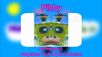 All Preview 2 Deepfakes V6 (6-10) In Confusion