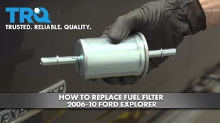 How to Replace Fuel Filter 200610 Ford Explorer