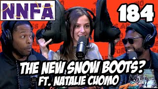EP 184 | NATALIE CUOMO’S NEW SNOW BOOTS | DEREK GAINES & DAVE TEMPLE | NNFA PODCAST