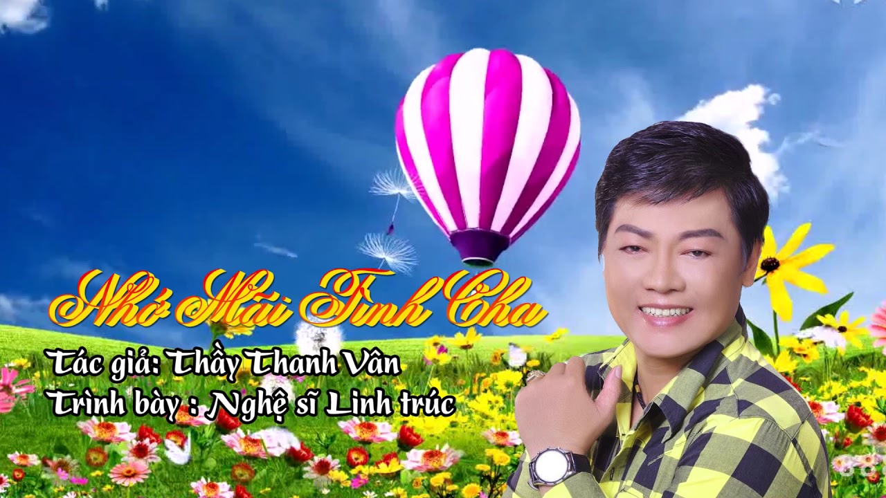 Vọng Cổ - Nhớ Mãi Tình Cha - Linh Trúc - Tác giả: Thầy Thanh Vân