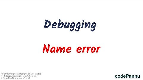 L1 - Wk 9 - V3 - What is name error & how to fix it| Debugging series | Python for school students
