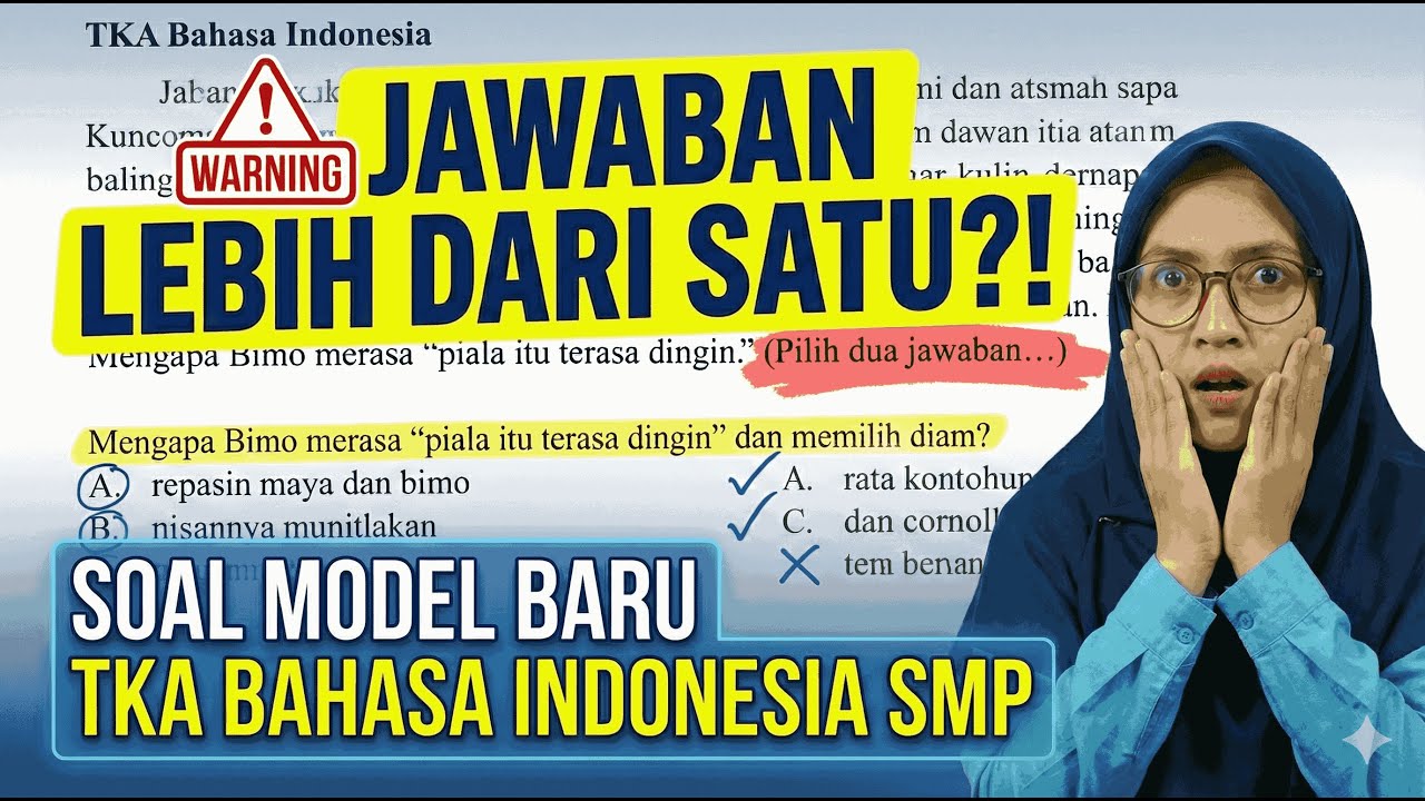 JAWABANNYA LEBIH DARI SATU?! 🤯 Trik Taklukkan Soal Model Baru TKA Bahasa Indonesia Tingkat SMP