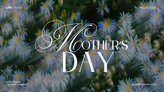 Mother's Day at LIFE Church! | Pastor Genesis Graham