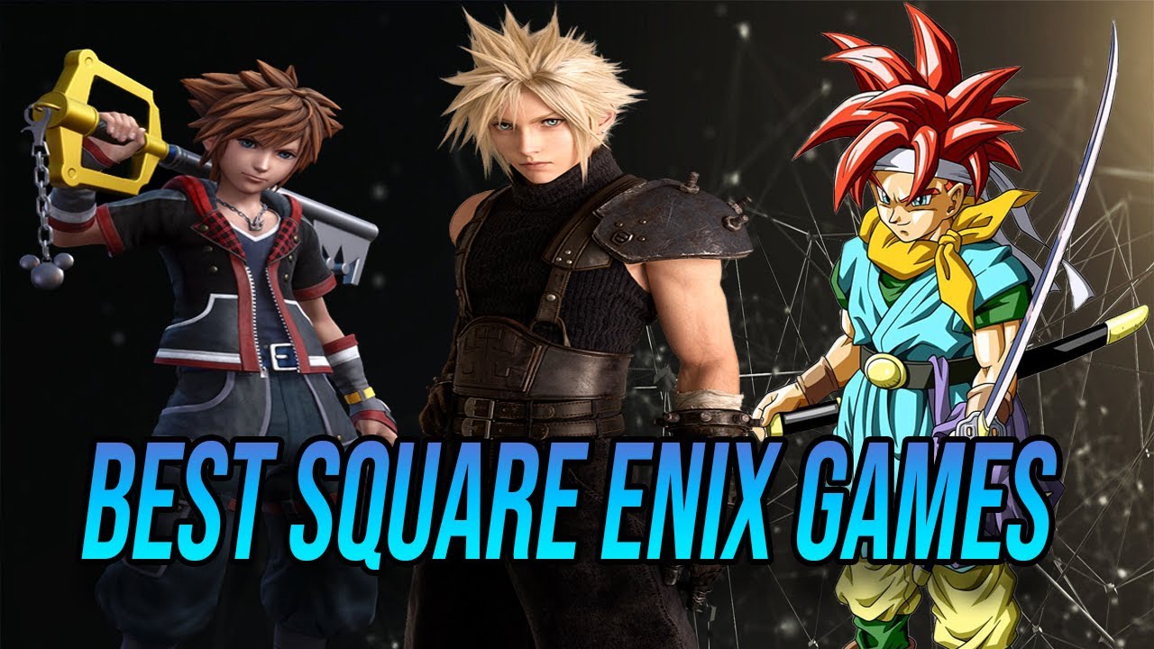 Top 10 Square Enix Video Games