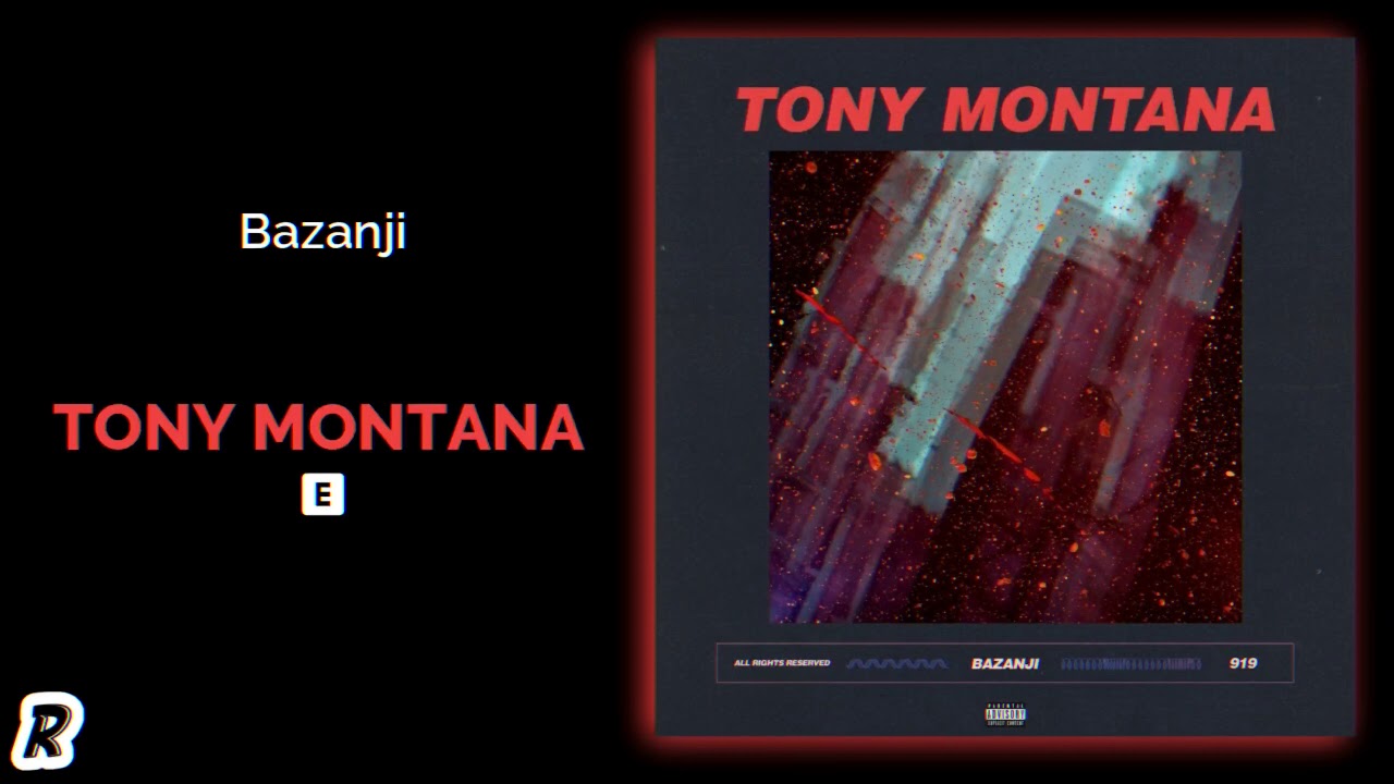 Bazanji - Tony Montana