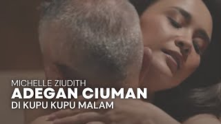 Deretan Adegan Ciuman Michelle Ziudith di Kupu Kupu Malam