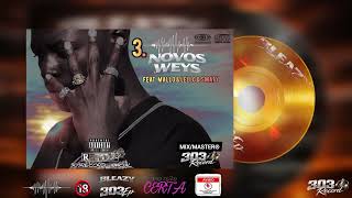 3.Bleazy - Novos Weys (feat. Mallo &amp; Lello &amp; Smaty)