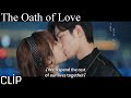 Lin Zhixiao And Gu Wei Kissed Romantically The Oath Of Love 余生 请多指教 EP17 Clip 