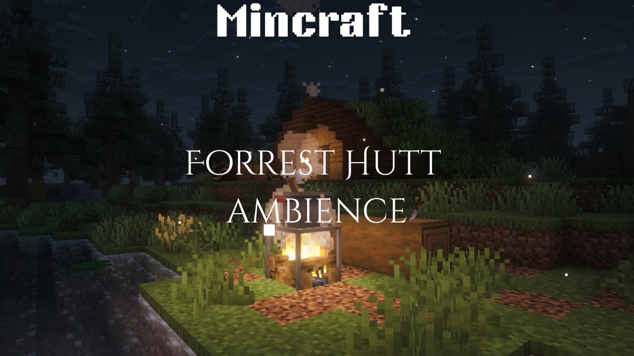 Minecraft Forrest Hut 1 HOUR Ambience