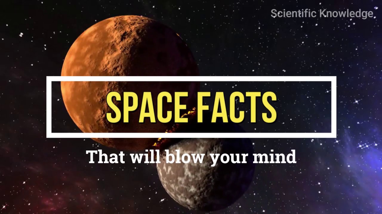 space facts That will blow your mind ! YouTube