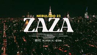 Zaza Nebuloso23 Official 4K Music Video