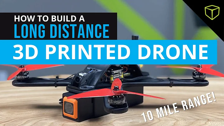 How to Build a Long Distance 3D Printed Drone