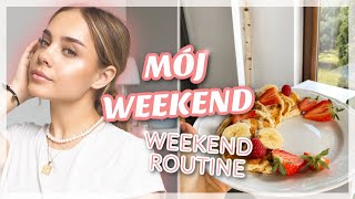 JAK WYGLĄDA MÓJ DZIEŃ W WEEKEND |  WEEKEND ROUTINE | NATALIA KWIECIŃSKA