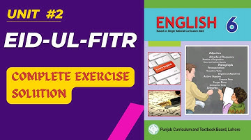 Complete Exercise solution unit 2 || Eid-Ul-Fitr || Class 6 new English book 2023 PTBB | SNC 2022