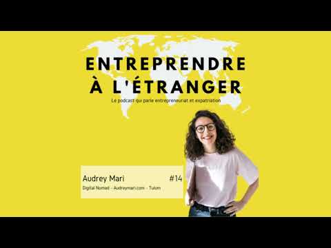 Entreprendre à l'étranger #14 - Audrey Mari - Digital Nomad - Tulum