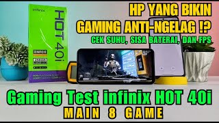 Gaming Test Infinix Hot 40i - MAIN 8 GAME | HP Yang Bikin GAMING ANTI NGE-LAG !?
