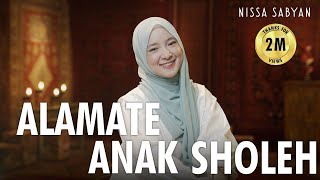 Video thumbnail of "ALAMATE ANAK SHOLEH ( SHOLAWAT ) - NISSA SABYAN"