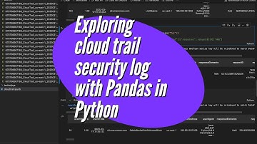 Exploring cloud trail security log with Pandas in Python