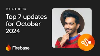 October 2024:  Data Connect, Vertex AI, Gemini in Firebase and more!