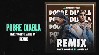 Pobre Diabla Remix (IA) - Myke Towers Ft Anuel AA
