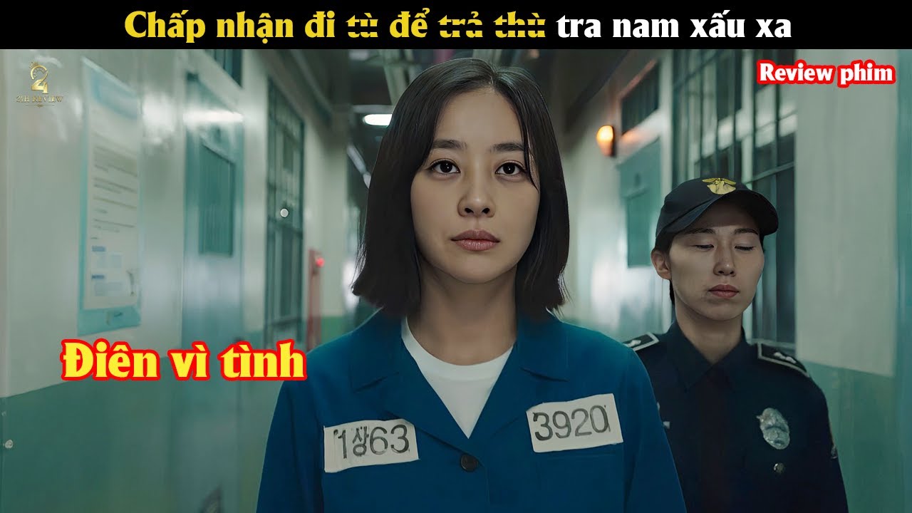 [Review Phim]  Chấp nhận đi tò để t.r.ả t.h.ù tra nam xấu xa