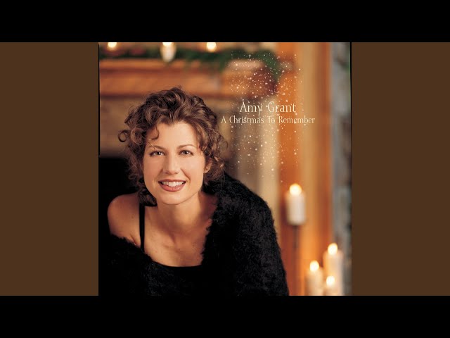 Amy Grant - Christmas Can't Be Very Far Away