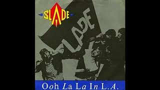 Slade - Oh La La In LA (Official Audio)