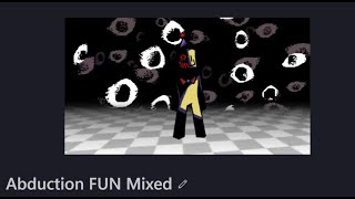 Abduction FUN Mixed