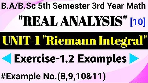 Exercise 1.2 Examples Riemann Integral|Unit-1 B.Sc Third Year Real Analysis Math|5th Sem|Lecture-10