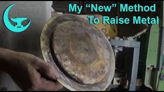 My &quot;New&quot; Method To Raise Metal