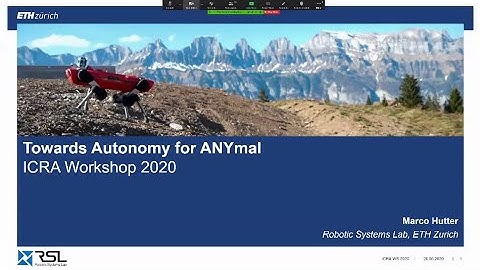 Marco Hutter: Towards Autonomy for ANYmal [ICRA 2020 WS - Legged Robots]