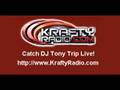 DJ Tony Trip - Kraftyradio.com