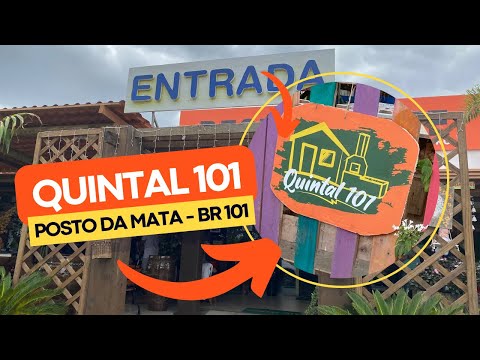 QUINTAL 101 - Posto da Mata (BA) BR 101