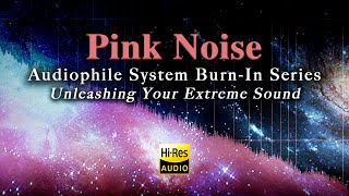 Extreme Burn-In: Pink Noise (All Bandwidth - Near) | odear