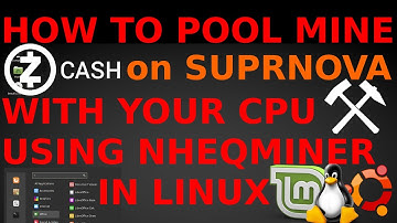 Linux: How To Pool Mine ZCash ZEC Coins on Suprnova.cc with a CPU & nheqminer on Ubuntu Mint Mining